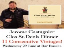 Domaine Jerome Castagnier Clos St-Denis Grand Cru Dinner 2011-2019 at Bar Rosella. Wednesday 29 June 2022. $465.00 per Person